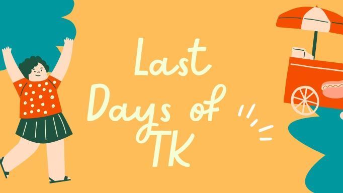 Last days of TK